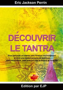 Découvrir le Tantra : d'un nouveau monde