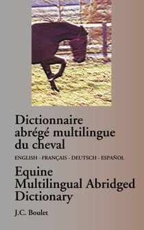 Dictionnaire abrégé multilingue du cheval - english, français, deutsch, español