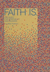 Faith is - looking for faith and religion