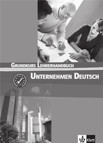Unternehmen deutsch grundkurs - a1 a2 livre du professeur