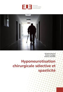 Hyponeurotisation chirurgicale selective et spasticite