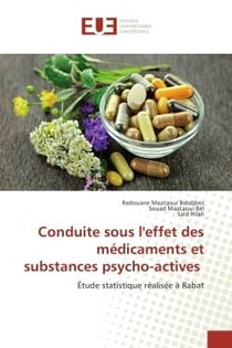 Conduite sous l'effet des medicaments et substances psycho-actives : Etude statistique realisee A Rabat
