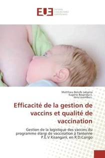 Efficacite de la gestion de vaccins et qualite de vaccination : Gestion de la logistique des vaccins du programme elargi de vaccination A l'antenne P.e.V Kisangani