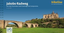 Jakobs-Radweg : Von den Pyrenäen nach Santiago de Compostela