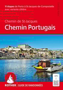 Chemin portugais : Porto à St Jacques de Compostelle
