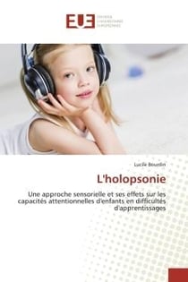 L'holopsonie : Une approche sensorielle et ses effets sur les capacités attentionnelles