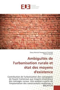 Ambiguïtes de l'urbanisation rurale et etat des moyens d'existence : Contribution de l'urbanisation des campagnes de l'ouest Cameroun aux moyens d'existence des menages