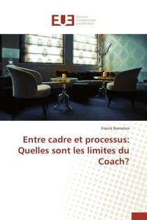 Entre cadre et processus : quelles sont les limites du coach?