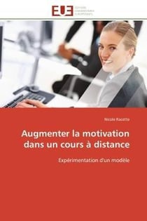 Augmenter la motivation dans un cours a distance - experimentation d'un modele