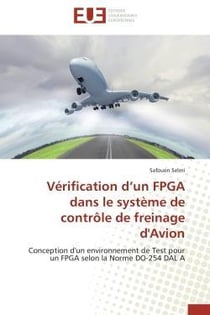 Verification d'un fpga dans le systeme de controle de freinage d'avion - conception d'un environneme