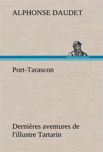 Port-tarascon dernieres aventures de l'illustre tartarin