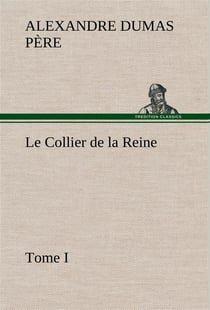 Le collier de la reine, tome i - le collier de la reine tome i