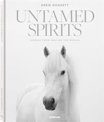Untamed spirits : Horses from around the world