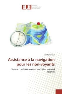 Assistance a la navigation pour les non-voyants - vers un positionnement, un sig et un suivi adaptes