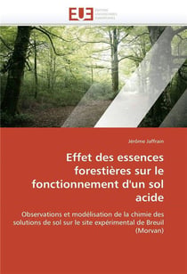 Effet des essences forestieres sur le fonctionnement d'un sol acide