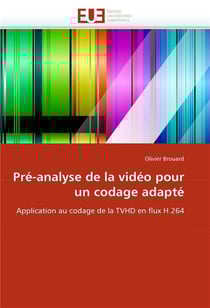 Pre-analyse de la video pour un codage adapte