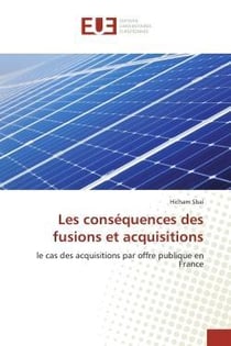 Les consequences des fusions et acquisitions - le cas des acquisitions par offre publique en france