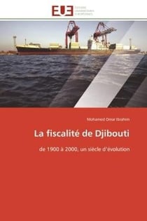 La fiscalité de Djibouti : de 1900 à 2000, un siècle d'évolution