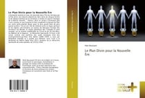 Le plan divin pour la nouvelle ere