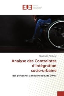 Analyse des Contraintes d'intégration socio-urbaine : des personnes à mobilité réduite (PMR)
