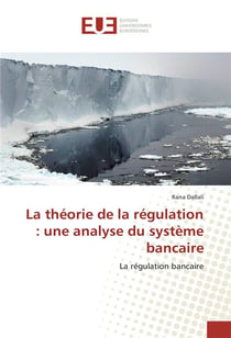 La theorie de la regulation : une analyse du systeme bancaire