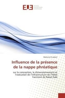 Influence de la presence de la nappe phreatique : Conception, le dimensionnement et l'execution de l'infrastructure de l'hôtel Fairmont de Rabat