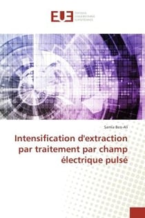 Intensification d'extraction par traitement par champ électrique pulsé