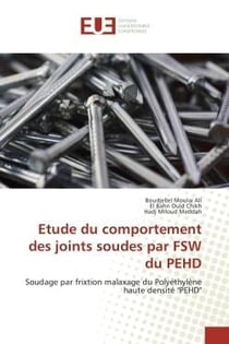 Etude du comportement des joints soudes par FSW du PeHD : Soudage par frixtion malaxage du PolyethylEne haute densite "PeHD"