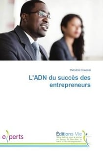L'ADN du succes des entrepreneurs