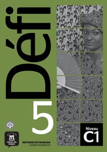 Défi 5 : FLE - cahier d'activités - C1