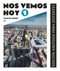 Nos vemos hoy 1 : espagnol - livre du professeur