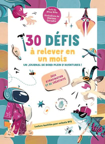 30 défis à relever en un mois : Un journal de bord plein d'aventures !
