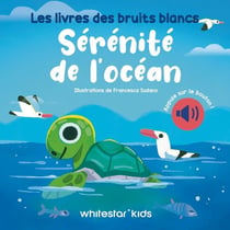 Les livres des bruits blancs : Sérénité de l'océan