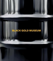 The black gold museum