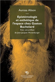 Épistémologie et esthétique de l'espace chez Gaston Bachelard