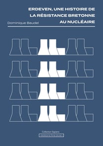 Erdeven : Une histoire de la résistance bretonne au nucléaire