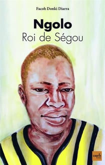 Ngolo - roi de Ségou