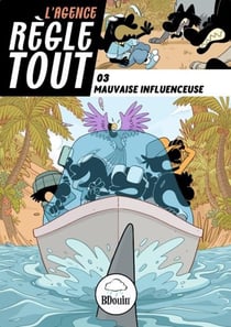 L'Agence règle tout Tome 3 : Mauvaise influence