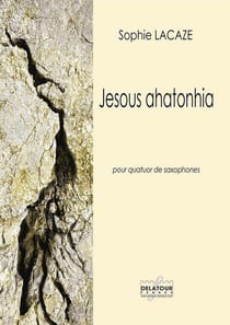 Jesous ahatonhia pour quatuor de saxophones