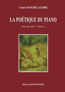 La poétique du piano (nouvelle série) Volume 2