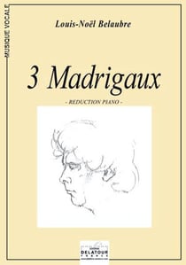 3 Madrigaux (réduction piano)