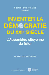 L'Assemblée citoyenne du futur - inventer la démocratie du XXIe siècle