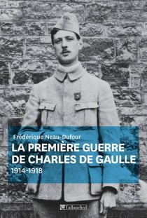 La premiere guerre de charles de gaulle - 1914-1918