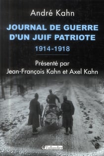 Journal de guerre d'un juif patriote - 1914-1918