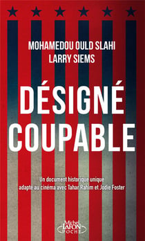 Désigné coupable (les carnets de Guantánamo)