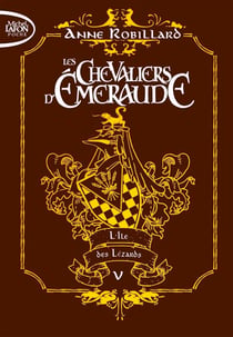 Les Chevaliers d'Émeraude Tome 5 : l'île des lézards - édition collector