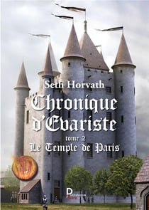 Chronique d'Evariste t.2 - le temple de Paris