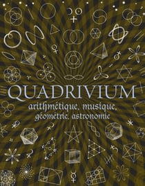 Quadrivium - arithmétique, musique, géométrie, astronomie