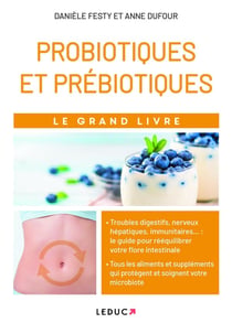 Le grand livre des probiotiques et des prébiotiques