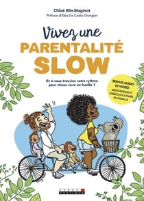 Vivez une parentalité slow - et si vous retrouviez votre rythme pour mieux vivre en famille ?